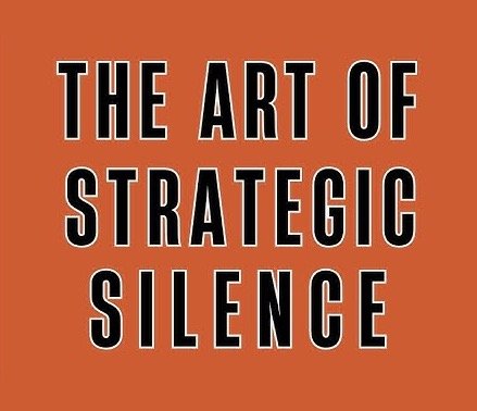 The Art of Strategic Silence